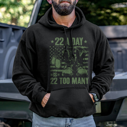 22 A Day is 22 Too Many Hoodie