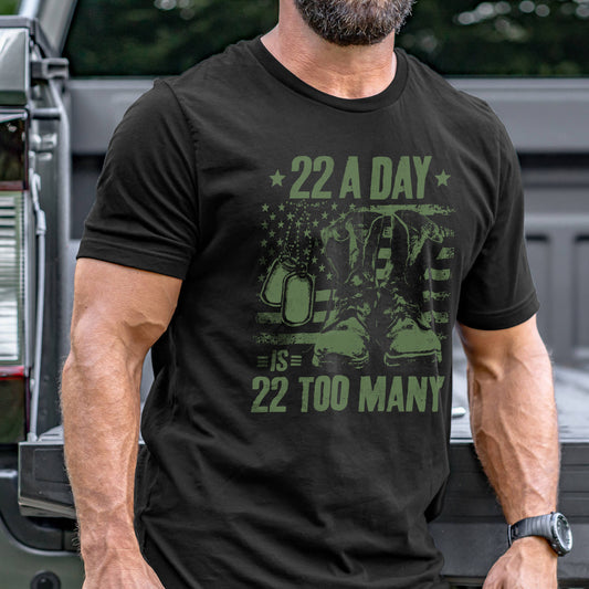 22 A Day is 22 Too Many T-Shirt